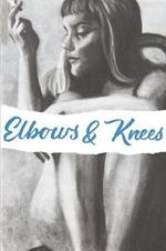 Elbows & Knees: Essays & Plays
