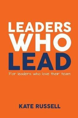 Leaders Who Lead - Kate Russell - cover