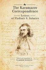 The Karamazov Correspondence: Letters of Vladimir S. Soloviev