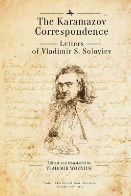 The Karamazov Correspondence: Letters of Vladimir S. Soloviev - Vladimir S. Soloviev - cover