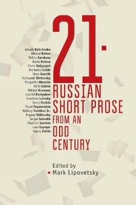 21: Russian Short Prose from the Odd Century - cover