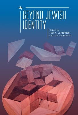 Beyond Jewish Identity: Rethinking Concepts and Imagining Alternatives - cover