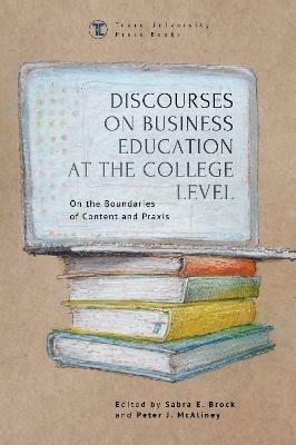 Discourses on Business Education at the College Level: On the Boundaries of Content and Praxis - cover