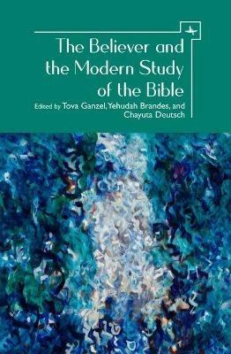 The Believer and the Modern Study of the Bible - cover