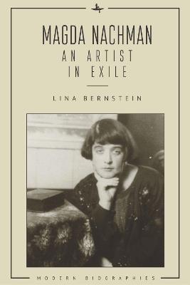 Magda Nachman: An Artist in Exile - Lina Bernstein - cover