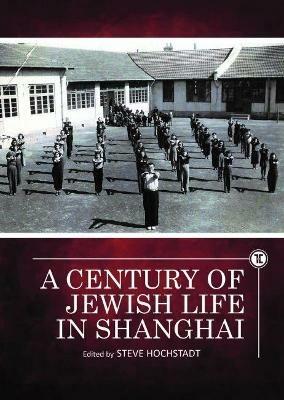 A Century of Jewish Life in Shanghai - cover