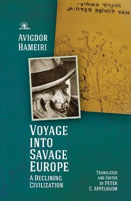 Voyage into Savage Europe: A Declining Civilization - Avigdor Hameiri - cover