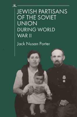 Jewish Partisans of the Soviet Union during World War II - cover