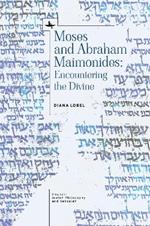 Moses and Abraham Maimonides: Encountering the Divine