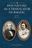 Dostoevsky as a Translator of Balzac - Julia Titus - cover