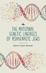 The Maternal Genetic Lineages of Ashkenazic Jews
