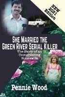She Married the Green River Serial Killer: The Story of an Unsuspecting Housewife