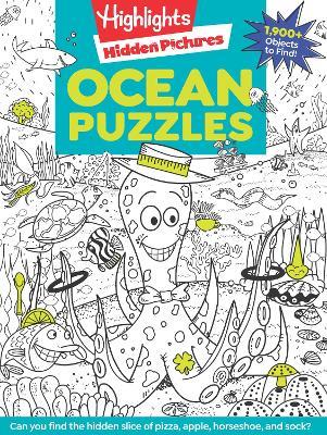 Ocean Puzzles: Over 100 Search and Find Puzzles with Sea Creatures, Marine Animals and More Under the Sea Picture Scenes, Ocean Picture Puzzles for Kids 6 and Up - Highlights - cover