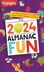 The 2024 Almanac of Fun: A Year of Puzzles, Fun Facts, Jokes, Crafts, Games, and More!