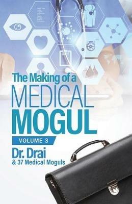 The Making of a Medical Mogul, Vol. 3 - Burch - cover