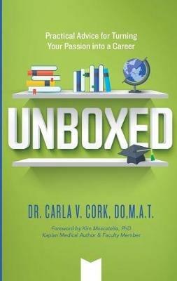 Unboxed: Practical Advice for Turning Your Passion into a Career - Cork - cover