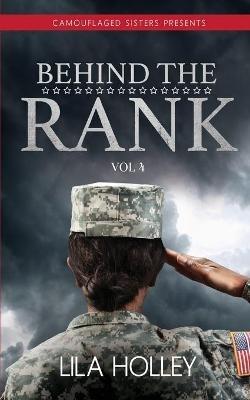 Behind the Rank, Volume 4 - Lila Holley - cover