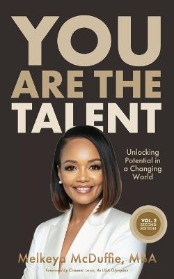 You Are The Talent: Unlocking Potential in a Changing World﻿ - Melkeya McDuffie - cover