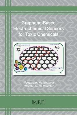 Graphene-Based Electrochemical Sensors for Toxic Chemicals - cover