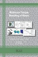 Multiscale Fatigue Modelling of Metals - cover