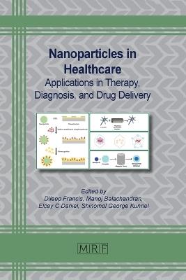 Nanoparticles in Healthcare: Applications in Therapy, Diagnosis, and Drug Delivery - cover