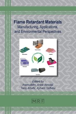 Flame Retardant Materials: Manufacturing, Applications, and Environmental Perspectives - cover