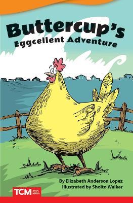 Buttercup's Eggcellent Adventure - Elizabeth Anderson Lopez - cover