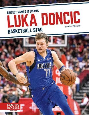 Biggest Names in Sports: Luka Doncic: Basketball Star - Alex Monnig - cover