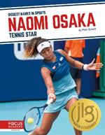 Biggest Names in Sports: Naomi Osaka: Tennis Star