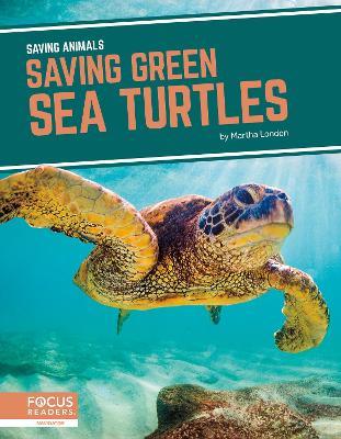 Saving Green Sea Turtles - Martha London - cover