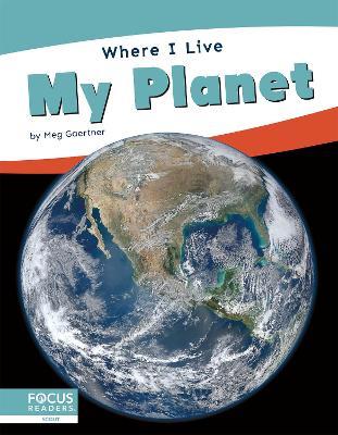 Where I Live: My Planet - Meg Gaertner - cover