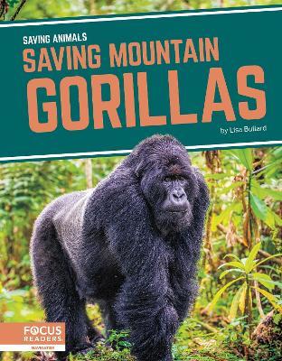 Saving Animals: Saving Mountain Gorillas - Lisa Bullard - cover