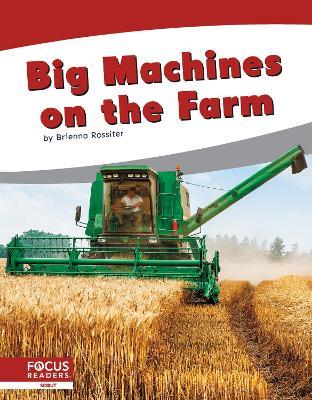 Big Machines on the Farm - Brienna Rossiter - cover