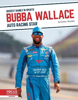 Biggest Names in Sports: Bubba Wallace: Auto Racing Star - Connor Stratton - cover