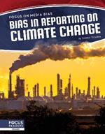 Focus on Media Bias: Bias in Reporting on Climate Change