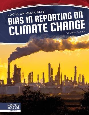 Bias in Reporting on Climate Change - Connor Stratton - cover