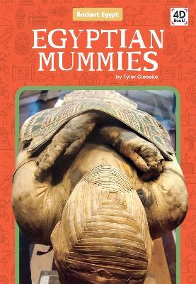 Ancient Egypt: Egyptian Mummies - Tyler Gieseke - cover