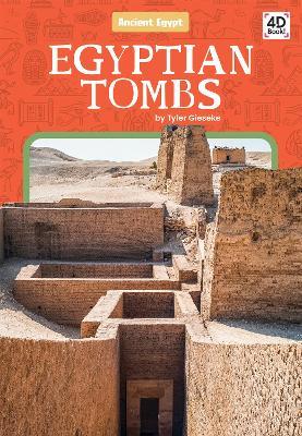 Ancient Egypt: Egyptian Tombs - Tyler Gieseke - cover