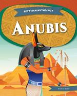 Egyptian Mythology: Anubis