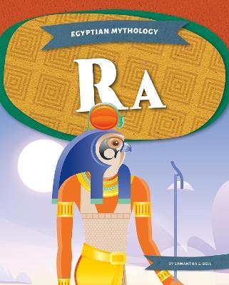 Egyptian Mythology: Ra - Samantha S. Bell - cover