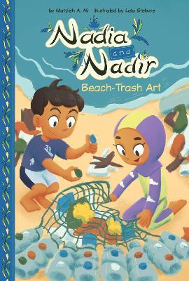Nadia and Nadir: Beach-Trash Art - Marzieh A. Ali - cover