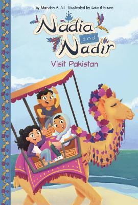 Nadia and Nadir: Visit Pakistan - Marzieh A. Ali - cover