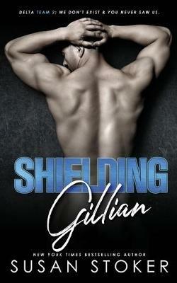 Shielding Gillian - Susan Stoker - cover