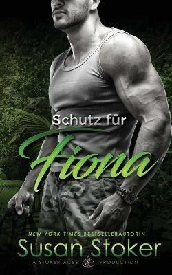 Schutz fur Fiona - Susan Stoker - cover