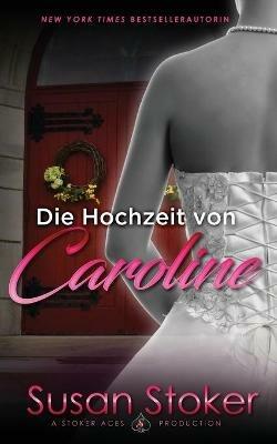 Die Hochzeit von Caroline - Susan Stoker - cover