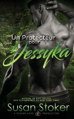 Un Protecteur pour Jessyka - Susan Stoker - cover
