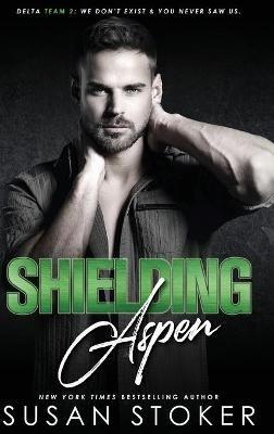 Shielding Aspen - Susan Stoker - cover