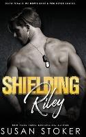 Shielding Riley - Susan Stoker - cover
