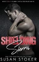 Shielding Sierra - Susan Stoker - cover