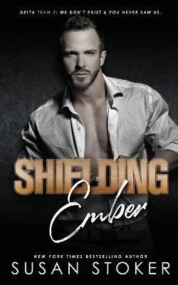Shielding Ember - Susan Stoker - cover